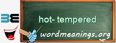 WordMeaning blackboard for hot-tempered